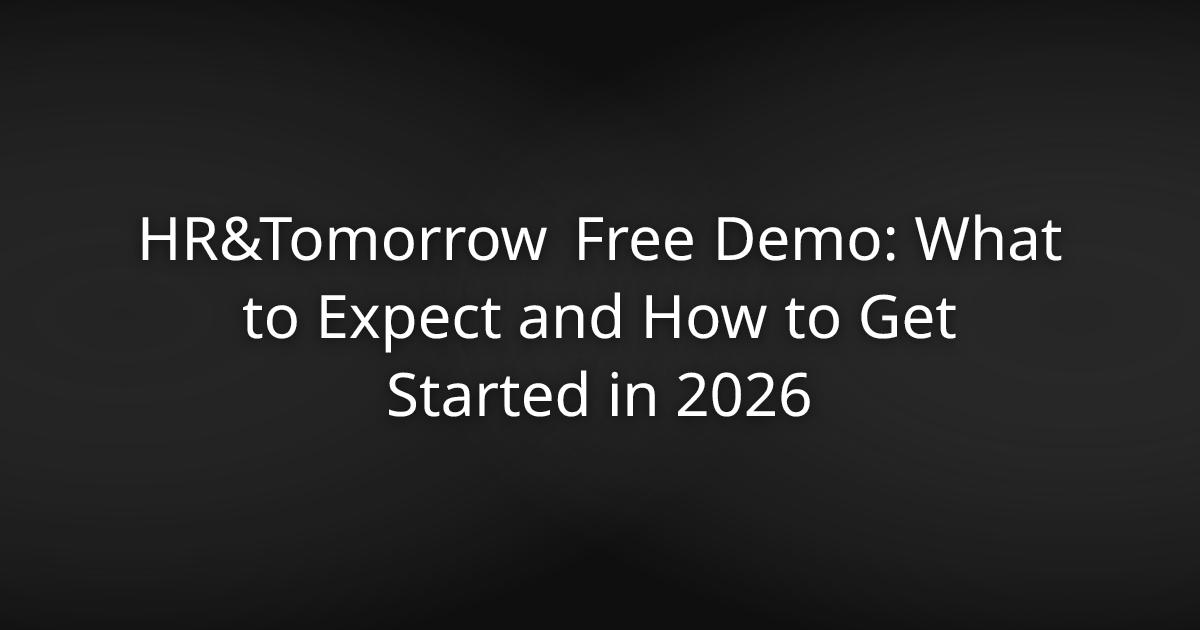 HR&Tomorrow Free Demo: What to Expect and How to Get Started in 2026