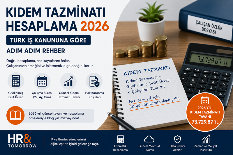 Kıdem Tazminatı Hesaplama 2026: Türk İş Kanununa Göre Adım Adım Rehber